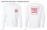 Hang In There, It Gets Worse — Long Sleeve Pocket Tee in white with hog football helmet, one beer on each side, and Arkansauced Closet pocket logo