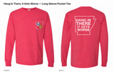 Hang In There, It Gets Worse — Long Sleeve Pocket Tee — red — Original Pocket Logo